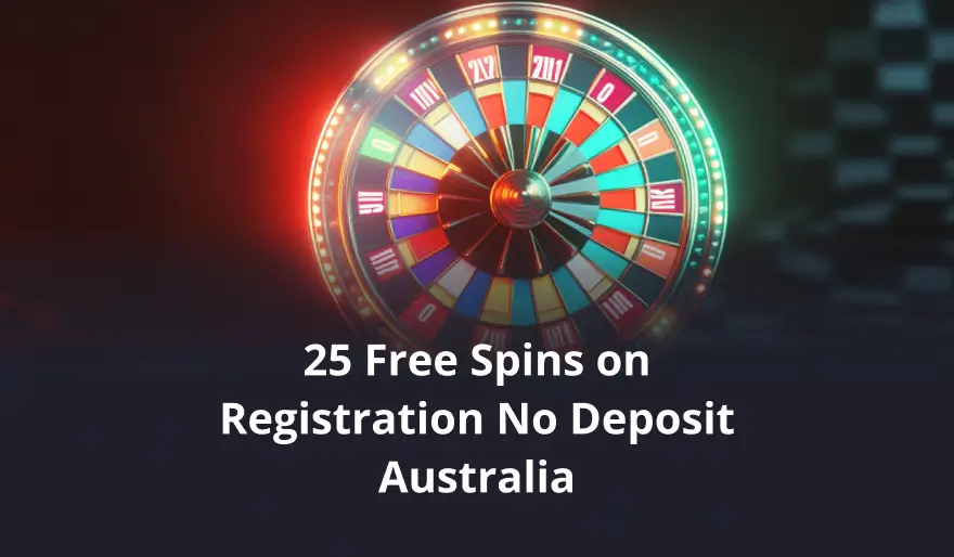 25 Free Spins On Registration No Deposit